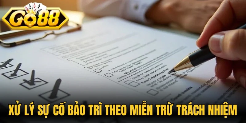 Xử lý sự cố bảo trì theo miễn trừ trách nhiệm 