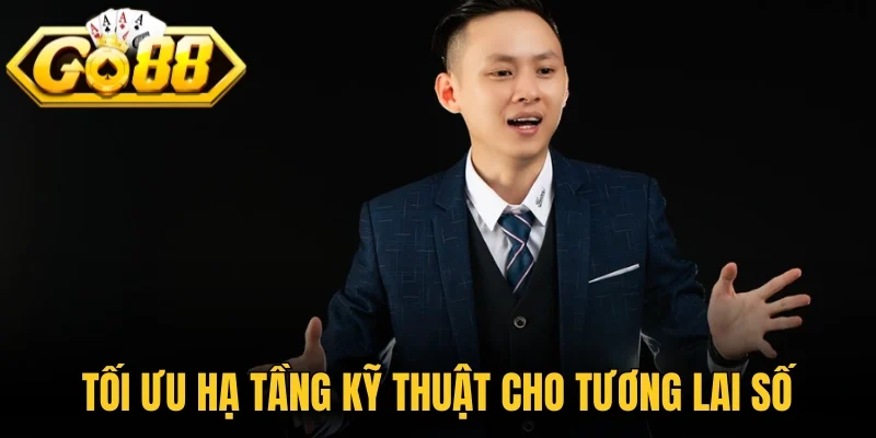Tối ưu hạ tầng kỹ thuật cho tương lai số 